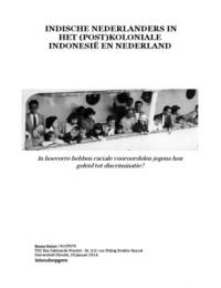 Indische Nederlanders in het (post)koloniale Indonesië en Nederland.