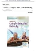 Test Bank - Anderson's Caring for Older Adults Holistically 6th Edition &lpar;Dahlkemper&comma; 2020&rpar; Chapter 1-22 &vert; All Chapters with Answers and Rationales