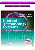 TEST BANK for Medical Terminology Systems&colon; A Body Systems Approach 8th Edition By Gylys and Wedding chapters 1-15 covered