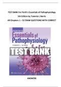 TEST BANK For Porth's Essentials of Pathophysiology&comma; 5th Edition by Tommie L Norris&comma; Verified Chapters 1 - 52&comma; Complete Newest Version