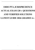 OHIO PTA JURISPRUDENCE ACTUAL EXAM 120 &plus; QUESTIONS AND VERIFIED SOLUTIONS LATEST GUIDE 2026 GRADED A&plus; &period;