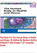 Test Bank For The Human Body in Health  and Illness 7th Edition By Barbara Herlihy  9780323711265 Chapter 1-27 Complete  Guide &period;
