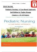 TEST BANK  Pediatric Nursing- A Case-Based Approach  2nd Edition by Tagher Knapp  Chapters 1 - 34 &vert; All Chapters