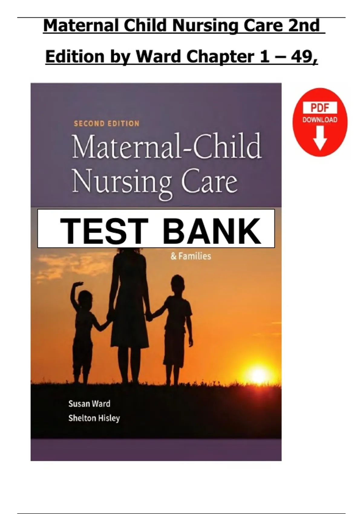 Maternal Child Nursing Care, 3rd Edition — Ward & Hisley — Test Bank Questions and Answers for ...