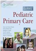 Burns' Pediatric Primary Care 7th Edition Test Bank &ndash; Complete Chapter-by-Chapter Question & Answer Guide