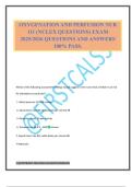 OXYGENATION AND PERFUSION NUR 111 &lpar;NCLEX QUESTIONS&rpar; EXAM 2025&sol;2026 QUESTIONS AND ANSWERS 100&percnt; PASS&period;