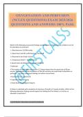 OXYGENATION AND PERFUSION &lpar;NCLEX QUESTIONS&rpar; EXAM 2025&sol;2026 QUESTIONS AND ANSWERS 100&percnt; PASS&period;