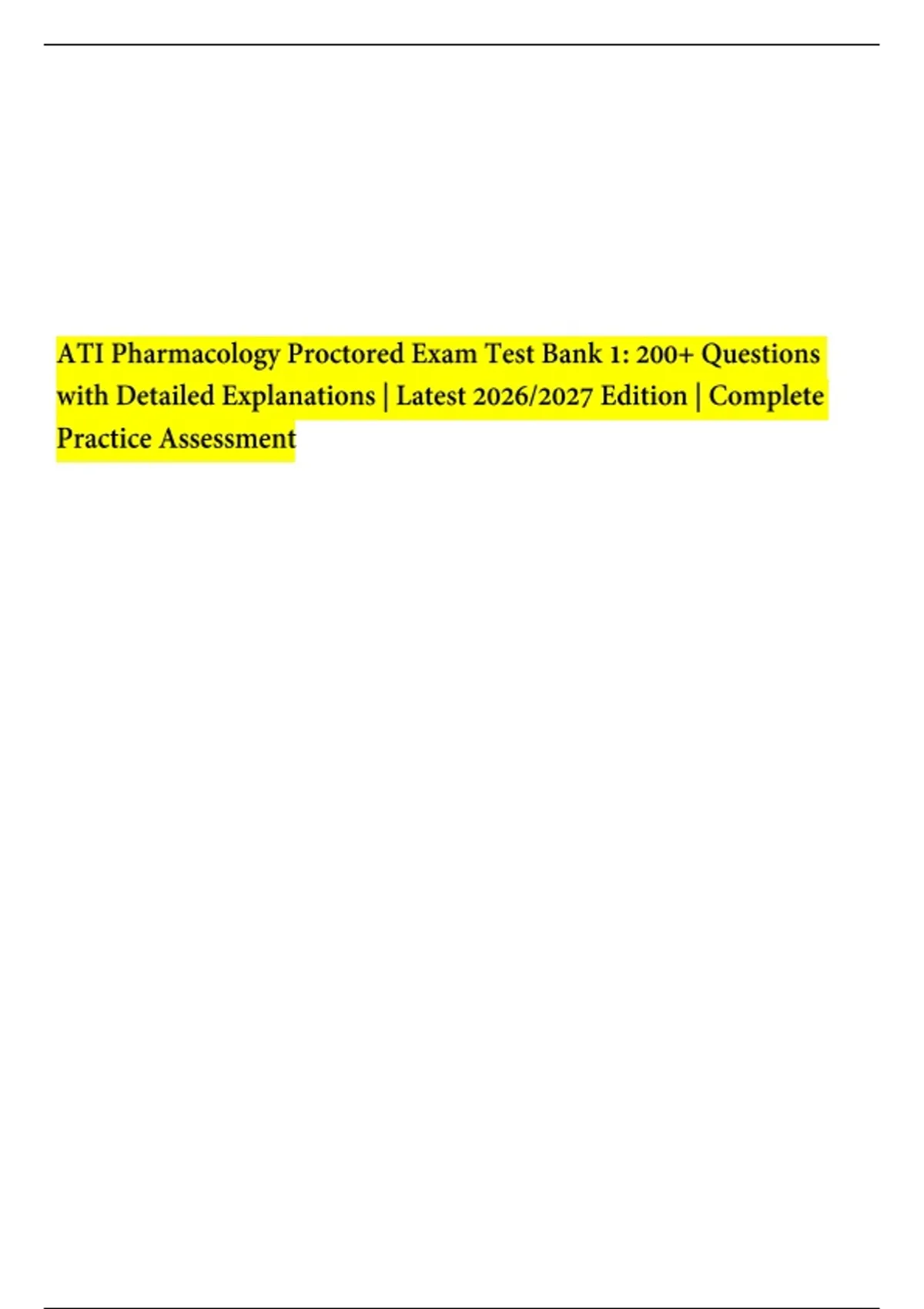 ATI Pharmacology Proctored Exam Test Bank 1: 200+ Questions with ...