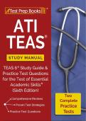 ATI TEAS Study Manual TEAS 6 Study Guide & Practice Test Questions for the Test of Essential Academi &vert; complete solutions &vert;