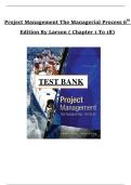 Project Management&colon; The Managerial Process &lpar;6th Edition&rpar; &ndash; Chapters 1&ndash;18&comma; Larson & Gray&comma; Test Bank and Solutions Manual
