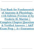 Test Bank for Fundamentals  of Anatomy & Physiology&comma;  11th Edition &lpar;Version 2&rpar; by  Frederic H&period; Martini &vert;  Complete Chapter Questions  & Verified Answers &vert; A&P  Exam Prep &vert; A&plus; Guaranteed