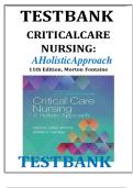Test Bank - Critical Care Nursing&colon; A Holistic Approach&comma; 11th Edition &lpar;Morton&comma; 2018&rpar;&comma; Chapter 1-56 &vert; All Chapters