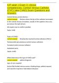 IUP adult 1 Exam 3 clinical competencies Central Venous Catheter &lpar;CVC&rpar; &lpar;aka CVAD&rpar; Exam Questions and Answers&period;docx