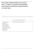 EMT FISDAP TRAUMA EXAM&lowbar; ACTUAL EXAM WITH 75 CORRECT QUESTIONS AND ANSWERS GOOD GRADE GUARANTEED ALREADYIGRADED A&plus; LATEST 2026 Flashcards 