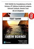 Test Bank for Foundations of Earth Science&comma; 8th Edition by Frederick K&period; Lutgens&comma; Edward J&period; Tarbuck & Dennis G&period; Tasa &vert; All Chapters Complete &vert; Exam Questions & Verified Answers