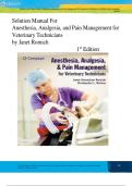 Solution Manual For  Anesthesia&comma; Analgesia&comma; and Pain Management for Veterinary Technicians by Janet Romich 1st Edition &vert; Latest 2026