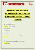 ASSEMBLY AND RIGGING B WORKBOOK ACTUAL 2026 QUESTIONS AND 100&percnt; CORRECT ANSWERS