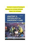 Complete Test Bank &ndash; Anatomy & Physiology for Emergency Care 3E High-Yield Emergency Care Anatomy & Physiology Q&A &vert; All Chapters Included &vert; Latest Edition &vert; Graded A&plus;