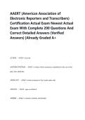 AAERT &lpar;American Association of  Electronic Reporters and Transcribers&rpar;  Certification Actual Exam Newest Actual  Exam With Complete 200 Questions And  Correct Detailed Answers &lpar;Verified  Answers&rpar; &vert;Already Graded A&plus;