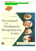 2026&sol;2027 Latest ISBN 9780323793094 Test Bank A&plus; for Neonatal and pediatric Respiratory Care&comma; 6th Edition by Brian K&period; Walsh