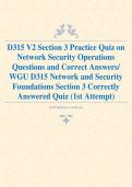 D315 V2 Section 3 Practice Quiz on  Network Security Operations  Questions and Correct Answers&sol;  WGU D315 Network and Security  Foundations Section 3 Correctly  Answered Quiz &lpar;1st Attempt&rpar;