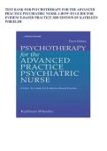 Test Bank for Psychotherapy for the Advanced Practice Psychiatric Nurse &ndash; 3rd Edition Study Guide & Questions