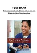 The Nursing Assistant&colon; Acute&comma; Subacute&comma; and Long-Term Care&comma; 6th Edition &mdash; Test Bank&comma; JoLynn Pulliam & Meg Holloway&comma; Complete Patient Care Coverage