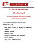 NR568&sol; NR 568 Study Guide    Week 1 to Week 4  Advanced Pharmacology for the Adult-Gerontology   Primary Care Nurse Practitioner 
