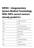 NR103 - Integumentary System Medical Terminology With 100- correct answers already graded A&plus;