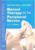 Manual Therapy for the Peripheral Nerves 1st Edition &lpar;2007&rpar; &ndash; Barral &ndash; EBook PDF