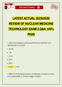 LATEST ACTUAL 2026 REVIEW OF NUCLEAR MEDICINE TECHNOLOGY EXAM 2 Q&A 100&percnt; PASS