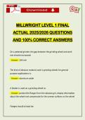 MILLWRIGHT LEVEL 1 FINAL ACTUAL 2026 QUESTIONS AND 100&percnt; CORRECT ANSWERS