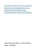 PEDIATRIC NURSING EXAM WITH CORRECT QUESTIONS AND ANSWERS 2026&ndash;2027  GROWTH & DEVELOPMENT&comma; PAIN&comma; IMMUNIZATIONS&comma; FLUIDS & ELECTROLYTES