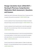 Dosage Calculation Exam &lpar;2026&sol;2027&rpar; &ndash;  Nursing & Pharmacy Comprehensive  Medication Math Assessment &vert; Questions  and Answers 