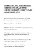 COSMETOLOGY STATE BOARD FINAL EXAM QUESTIONS WITH DETAILED VERIFIED ANSWERS 100 PERCENT CORRECT ANSWERS ALREADY GRADED A PLUS