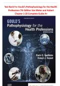 Test Bank - Gould's Pathophysiology for the Health Professions&comma; 7th Edition &lpar;VanMeter 2025&rpar; Newest Edition