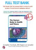 Test Bank For The Human Body in Health and Illness 7th Edition By Barbara Herlihy &vert; 9780323711265 &vert; &vert; Chapter 1-27 &vert; All Chapters with Answers and Rationals