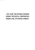  Maternal-Newborn Nursing&colon; The Critical Components of Nursing Care&comma; 4th Edition &ndash; Complete Test Bank 