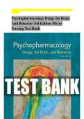 Psychopharmacology&colon; Drugs&comma; the Brain&comma; And Behavior 3rd Edition Meyer Nursing Test Bank