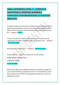 FINAL ESTIMATES LEVEL 2 &ndash; COMPLETE QUESTIONS & VERIFIED ANSWERS &vert; CONSTRUCTION&sol;ENGINEERING ESTIMATING PRACTICE