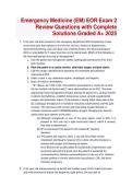 Emergency Medicine EOR Exam 2 Review 2025 &vert; Graded A&plus; &vert; Complete Solutions