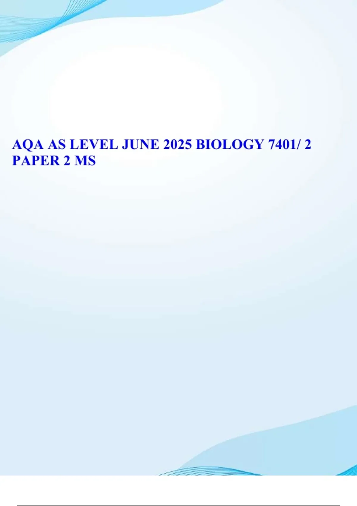 AQA AS LEVEL JUNE 2025 BIOLOGY 7401/ 2 PAPER 2 MARK SCHEME - AQA AS ...