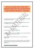 FINAL EXAM REVIEW &lpar;GERIATRIC NURSING PRE-TEST&rpar; EXAM QUESTIONS AND ANSWERS GRADED A&plus; 2025&sol;2026