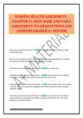 NURSING HEALTH ASSESSMENT - CHAPTER 11&colon; SKIN&comma; HAIR&comma; AND NAILS ASSESSMENT&period; EXAM QUESTIONS AND ANSWERS GRADED A&plus; 2025&sol;2026