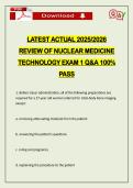 LATEST ACTUAL 2026 REVIEW OF NUCLEAR MEDICINE TECHNOLOGY EXAM 1 Q&A 100&percnt; PASS