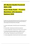ATI Mental Health Proctored  2023 &lpar;156&rpar;  Exam Study Guide &ndash; Practice  Questions with Answers&period;  Updated 2026 