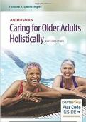 Andersons Caring For Older Adults Holistically 6th Edition By Tamara R&period; Dahlkemper &ndash; Test Bank 2023&sol;2024