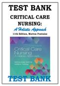 Test Bank For Critical Care Nursing- A Holistic Approach 11th Edition By Patricia G&period; Morton&semi; Dorrie K&period; Fontaine ISBN 9781496315625 Chapter 1-56 &vert; Complete Guide A&plus;
