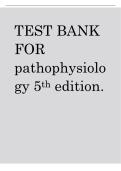 Test Bank for Pathophysiology A Practical Approach 5th Edition by Lachel Story &vert;All Chapters&comma; Year-2024&sol;2025&vert;