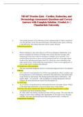 NR 667 Practice Quiz - Cardiac&comma; Endocrine&comma; and Dermatology Assessments Questions and Correct Answers with Complete Solution &vert; Graded A&plus; &vert; Chamberlain University